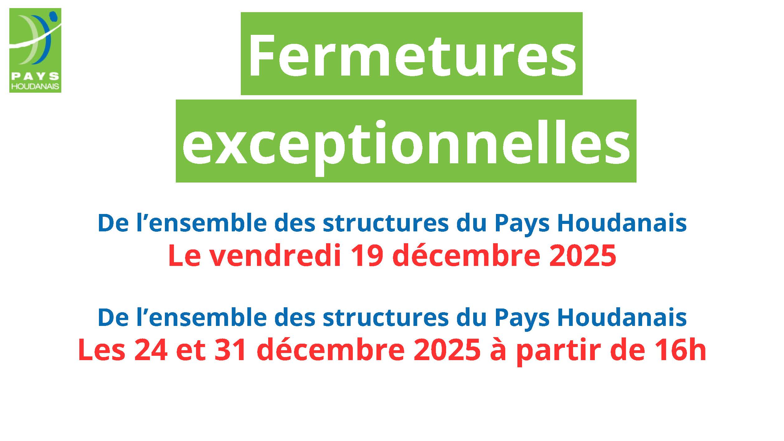 Fermetures exceptionnelles des structures du Pays Houdanais